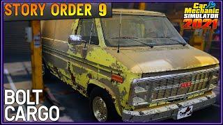 Story Order 9 Bolt Cargo | Car Mechanic Simulator 2021