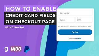 How to Enable Credit Card Fields in WooCommerce Checkout Using PayPal