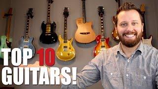 Top 10 Guitars In My Collection!