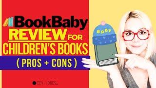 BookBaby REVIEW For Childrens Books - Pros & Cons!! | Eevi Jones