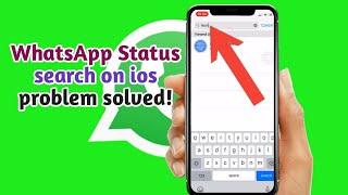 How to fix WhatsApp Status search not working on ios Latest 2021