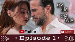 Kya hua tera wada | Episode 1 | Every Sunday | Only on Esra.x.Engin