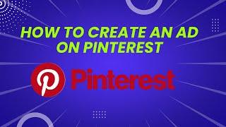 How to create an ad on Pinterest | Pinterest Account | campaign