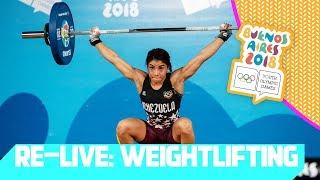 RE-LIVE | Day 01: Weightlifting | Youth Olympic Games 2018 | Buenos Aires