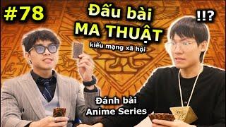 [VIDEO #78] Đấu Thẻ "Ma Thuật" kiểu Anime | Vua Trò Chơi | Ping Lê