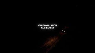 Sam Barber - You Know I Know (Lyric Video)