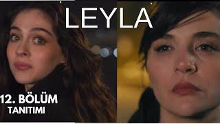 Leyla: Hayat...Aşk...Adalet 12. Bölüm Fragmanı | Kim olduğunu Biliyorum!