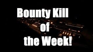 Elite: Dangerous - Bounty Kill of the Week - Week 1