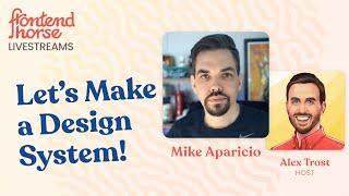 Let's Make a Design System w/ Mike Aparicio