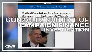 Commissioner Rene Gonzalez now the subject of Portland campaign finance investigation