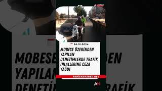 MOBESE Üzerinden Yapılan Denetimlerde Trafik İhlallerine Ceza Yağdı