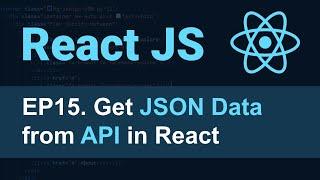 React JS Tutorial - 15 - Get Data from API in React for Beginners | How to Use Axios With React