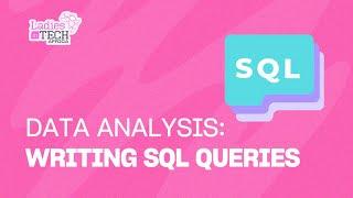 LADIES IN TECH AFRICA BOOTCAMP || DATA ANALYSIS: WRITING SQL QUERIES