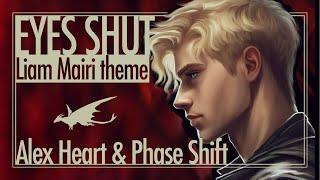 Eyes Shut - Liam Mairi Theme Song | Alex Heart & Phase Shift (Official Lyric Video)