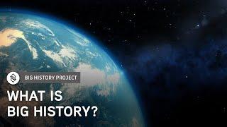 What Is Big History and What Are Its Key Questions? | Big History Project