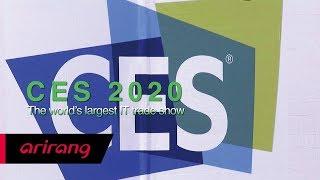 [Arirang TV] CES 2020 The world's largest IT trade show