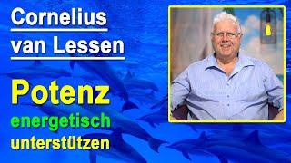 Potenz energetisch behandeln | Cornelius van Lessen