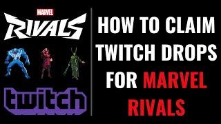 How to Claim Twitch Drops for Marvel Rivals