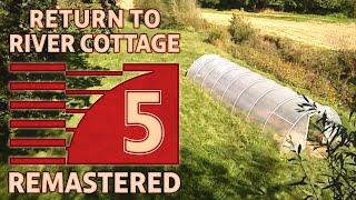 RETURN TO RIVER COTTAGE · Episode 5 · 2000 · REMASTERED · HD · 1440p