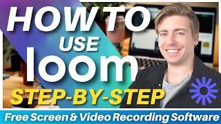 How To Use Loom | Free Screen Recording Software for Training & Education