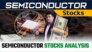 Semiconductor Stocks Analysis | Best Semiconductor Stocks in India