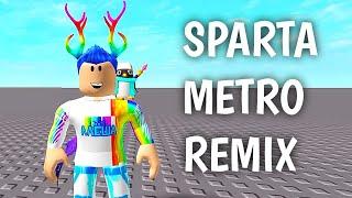 Alexahmetov x Timoha Roblox - Sparta Metro Remix