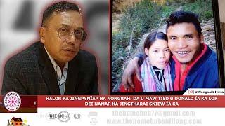 HALOR KA JINGPYNÏAP HA NONGRAH: DA U MAW TIED U DONALD ÏAKA LOK; DEI NAMAR KA JINGTHARAI SNIEW ÏA KA