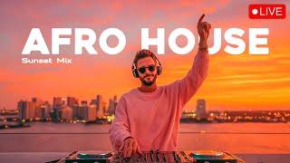 SUMMER AFRO HOUSE Sunset Mix (Adam Port, Hugel, Avicii, The Weeknd, Coldplay, Diplo) - LIVE 24/7