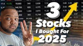 3 Stocks I JUST Bought for 2025 | 3 Stocks I Bought for 2025 | I Spent $30,000 on These 3 Stocks