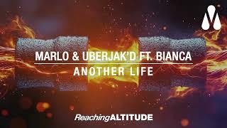 MaRLo & Uberjakd & Bianca-Another Life