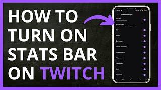 How to Turn on Stats Bar on Twitch in 2024