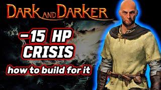 The ONLY VIABLE Builds During -15 HP Crisis | Dark and Darker