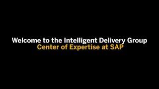 Welcome to the Intelligent Delivery Group Center of Expertise at SAP