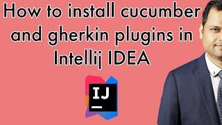 How to install gherkin and cucumber for java plugins in InyelliJ IDEA