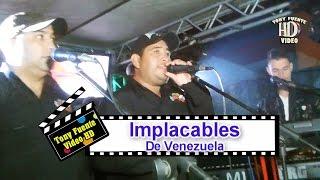 Implacables de Venezuela/Dj Luis Producción/Tony Fuente Video HD