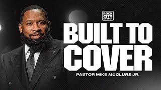 Just Jesus \\ Built To Cover \\ Pastor Mike Jr.