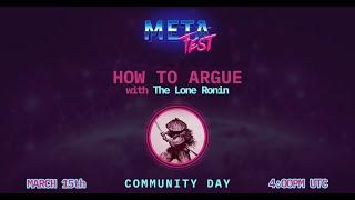 MetaFest 2021 - How to Argue by The  Lone Ronin