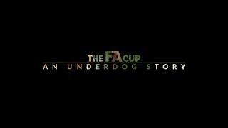 The FA Cup: An Underdog Story (2018) - Short Documentary