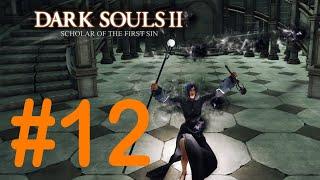 #12 Цитадель Алдии - Темный маг [Dark Souls 2 SotFS]