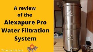 Alexapure Pro Water Filtration System - Review