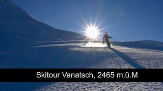 Ein weiterer Tag im Skitourenparadies: Vanatsch, 2465 m.ü.M