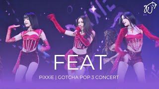 [Fancam] 250524 PiXXiE - FEAT @ GOTCHA POP 3 CONCERT