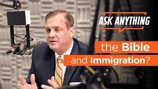 How should Christians think about immigration? - Albert Mohler | Ask Anything Live