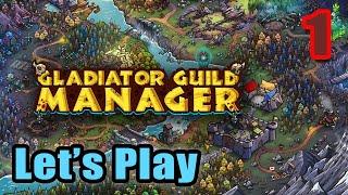 Let's Play - Gladiator Guild Manager - Full Release (Version 1.0) - Full Gameplay [#1]