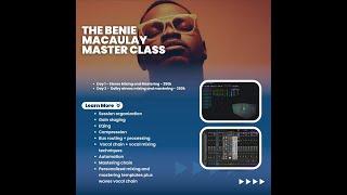 The Benie Macaulay Master Class ️️