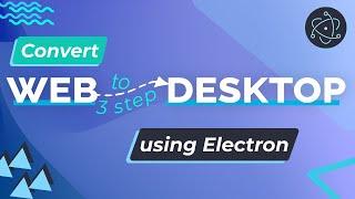 Convert Website to Desktop App | 3 Easy Steps