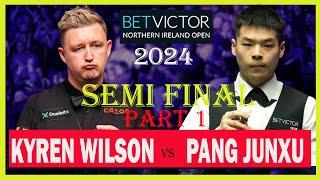 Kyren Wilson vs Pang Juxu Semi Final Part 1 |Northern Ireland Open 2024| #snooker2024 | #kyrenwilson