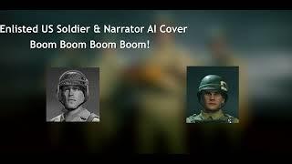 Enlisted US Soldier and Narrator - Boom Boom Boom (AI Cover)