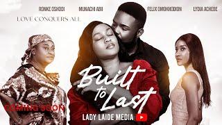 Built To Last | Nollywood Trailer 2025 | Munachi Abii, Felix Omokhodion, Ronke Oshodi, Lydia Achebe