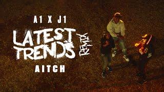 A1 x J1 - Latest Trends (Remix) ft. Aitch